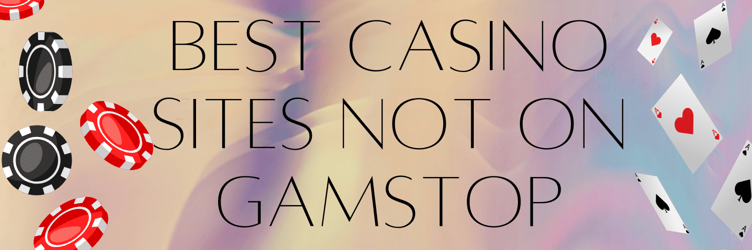 Explore Casino Sites Not on Gamstop -1864766404
