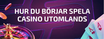 Utländska Casino En Omfattande Guide till Internationella Spelupplevelser