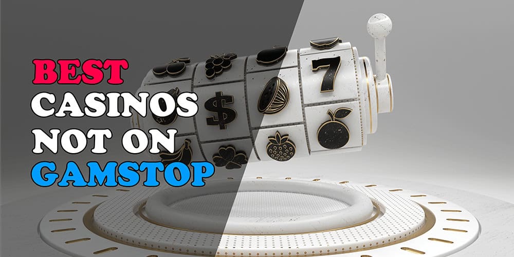 Casino Sites Not on Gamstop Discover Alternatives